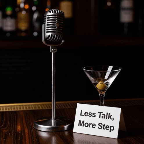 Less Talk, More Step