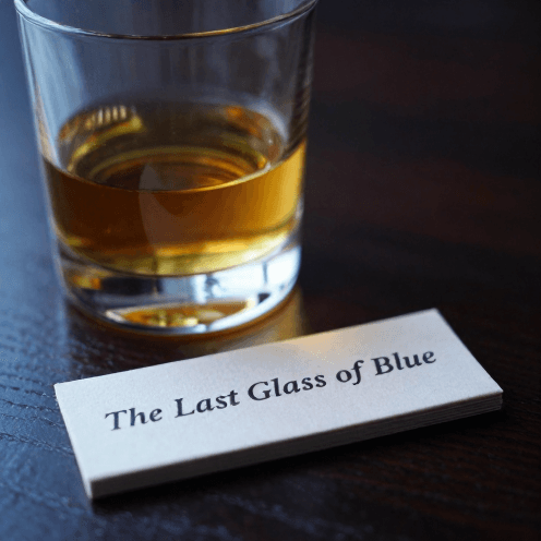 The Last Glass of Blue