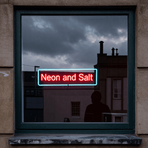 Neon and Salt