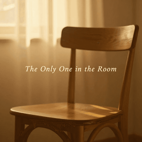 The Only One in the Room